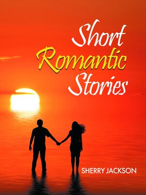 cover image of Short Romantic Stories by Sherry Jackson